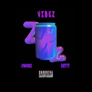 VIBEZ (Explicit)