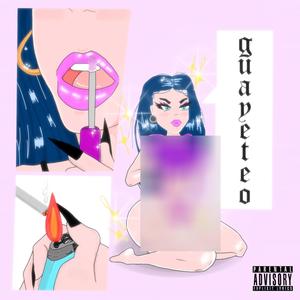 Guayeteo (Explicit)