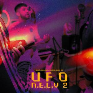 U.F.O. / N.E.L.V. 2 (feat. Breakerr, Crisor & Bale og) (Explicit)