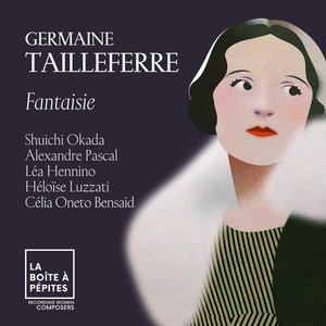 Germaine Tailleferre: Fantaisie sur un thème donné de Georges Caussade