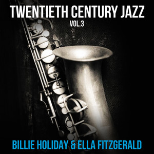 Twentieth Century Jazz Vol.3 Billie Holiday & Ella Fitzgerald