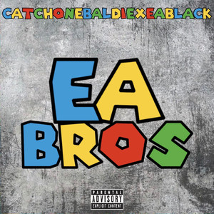 Ea Bros (Explicit)