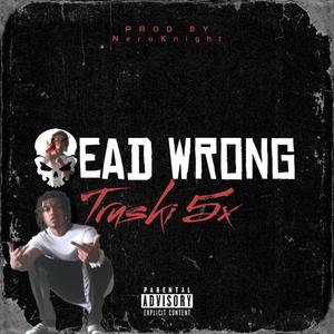 Dead Wrong (Explicit)