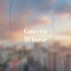 Govern Whose