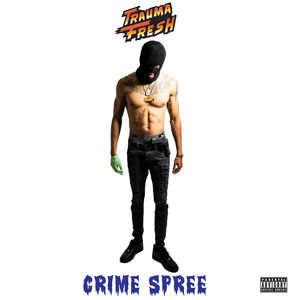 Crime Spree (Explicit)