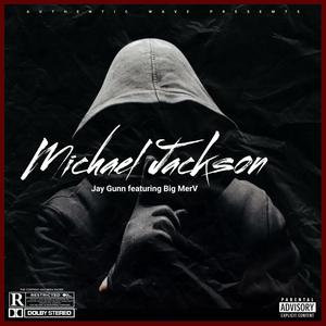 Michael Jackson (feat. Jay gunn) (Explicit)