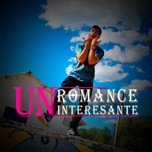 Un Romance Interesante