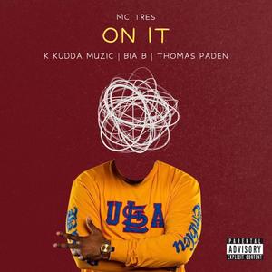 On It (feat. BIA B, TP7 & K Kudda Muzic) (Explicit)