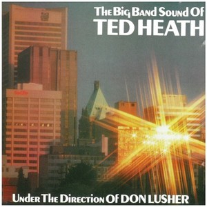 Big Band Classics, Vol. 2: The Big Band Sound of Ted Heath