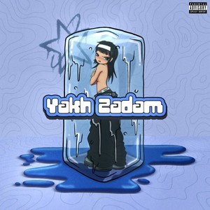 Yakh Zadam (Explicit)