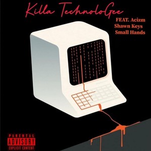 Killa Technologee (Explicit)