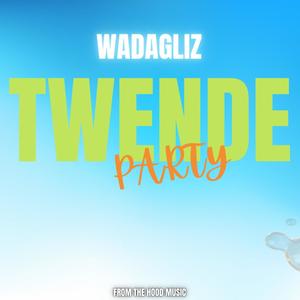 TWENDE PARTY