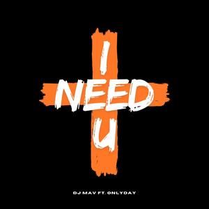 I Need U (feat. OnlyDay)