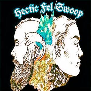 Hectic Fel Swoop (The Remixes) [Explicit]