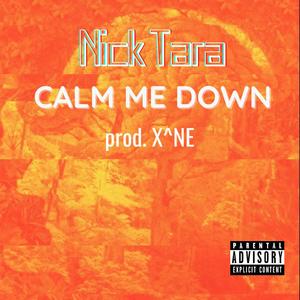 Calm Me Down (Explicit)