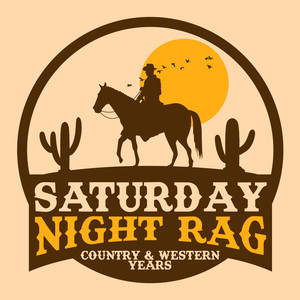 Saturday Night Rag (Country & Western Years)