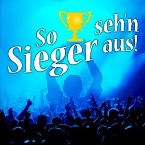 So Seh'n Sieger Aus (Schalalalala)