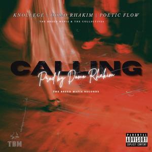 Calling (feat. Poetic Flow, Knollege & Domo Rhakim) (Explicit)