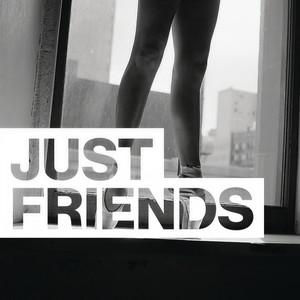 Just Friends (Explicit)