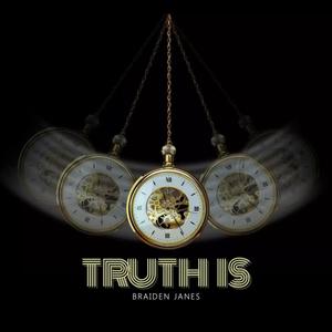 Truth Is (Explicit)