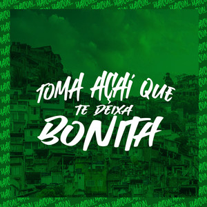Toma Açaí Que te Deixa Bonita