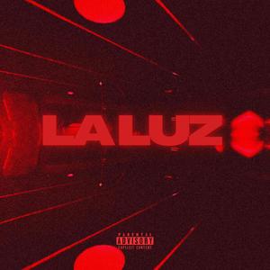 LA LUZ (Explicit)