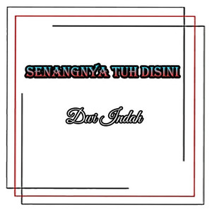 Senengnya Tuh Disini (Explicit)