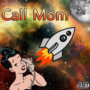 Call Mom (Explicit)