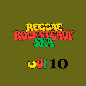 Reggae Rocksteady Ska, Vol. 10