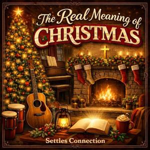 The Real Meaning of Christmas (feat. Calvin Settles, Sr.)