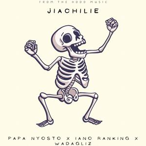 JIACHILIE (feat. PAPA NYOSTO (HOOD BOYZ), IANO RANKING & WADAGLIZ)