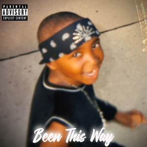 Been This Way (Explicit)