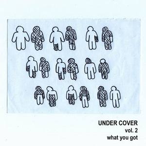 UNDER COVER vol.2 what you got