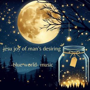 Jesu Joy of Man's Desiring