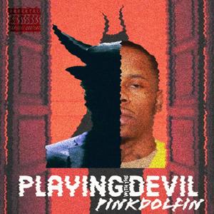 Playing With The Devil (Explicit)