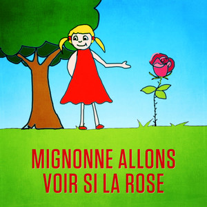 Mignonne, allons voir si la rose