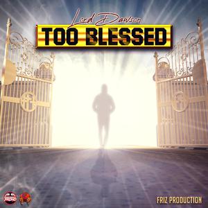Too Blessed (Explicit)