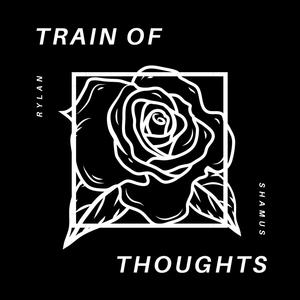 Train Of Thoughts (Explicit)