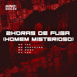 2 Horas de Fuga (Homem Misterioso) (Explicit)