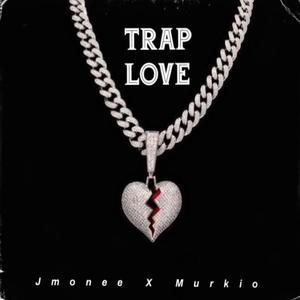 Trap Love