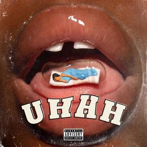 UHHH (feat. Solo Sae & Ficz) (Explicit)