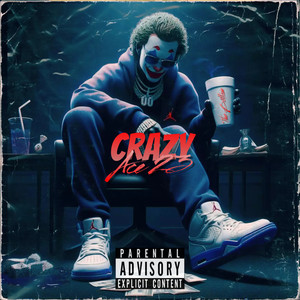 Crazy (Explicit)