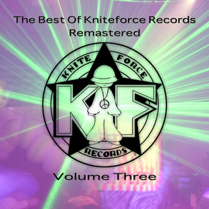 The Best Of Kniteforce Remastered Volume Three (Explicit)