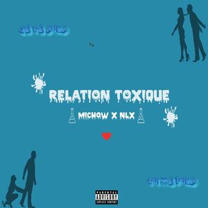 Relation Toxique (feat. NLX)