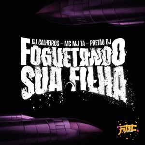 FOGUETANDO SUA FILHA (Explicit)