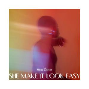 She Make It Look Easy (Explicit)