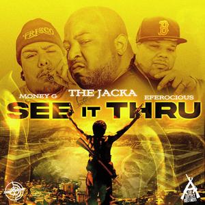 see it thru (feat. The Jacka & Money G) [Explicit]