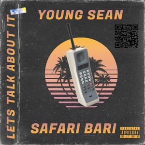 Lets talk about it(feat. Safari Bari)