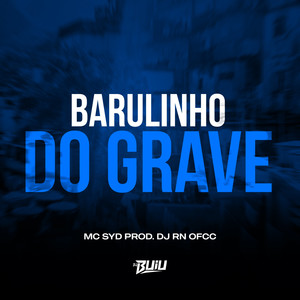 Barulinho do Grave (Explicit)