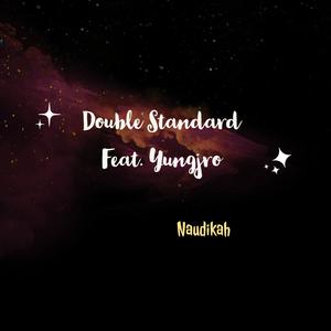 Double Standard (feat. Yungjro) [Explicit]